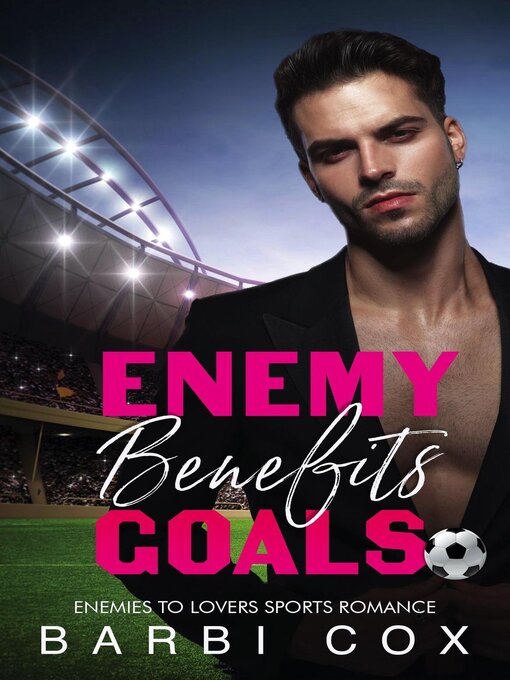 Title details for Enemies Benefits Goals by Barbi Cox - Available